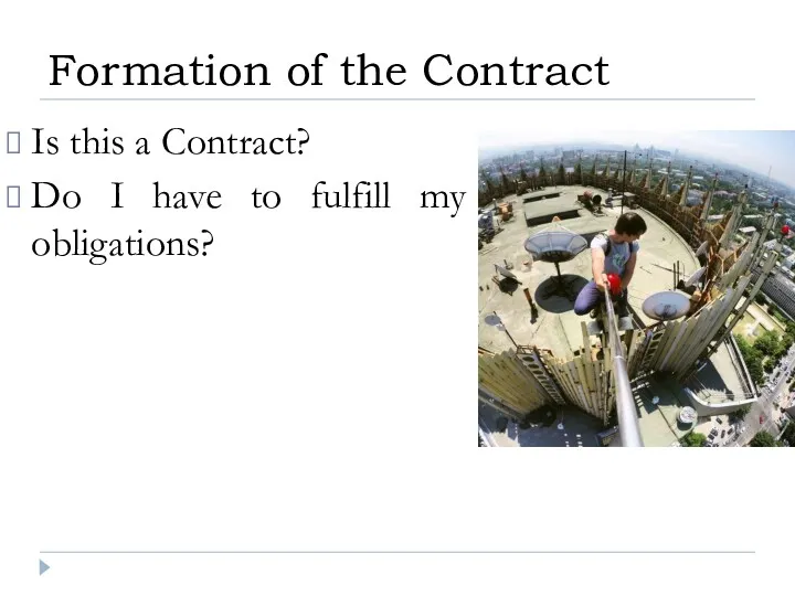 Is this a Contract? Do I have to fulfill my obligations? Formation of the Contract