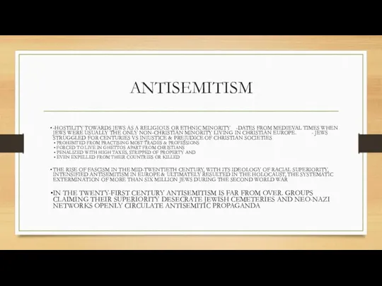 ANTISEMITISM -HOSTILITY TOWARDS JEWS AS A RELIGIOUS OR ETHNIC MINORITY