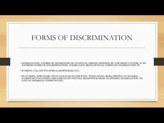 FORMS OF DISCRIMINATION SEGREGATION, A FORM OF SEPARATION OF ETHNICAL