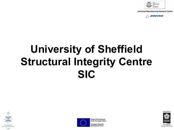 University of Sheffield Structural Integrity Centre SIC