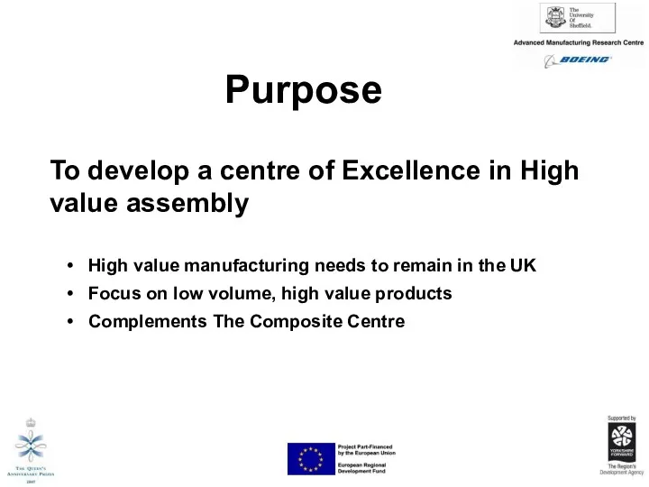 Purpose To develop a centre of Excellence in High value