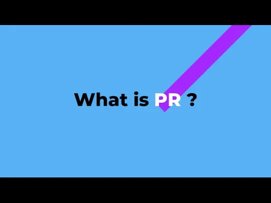 What is PR ?