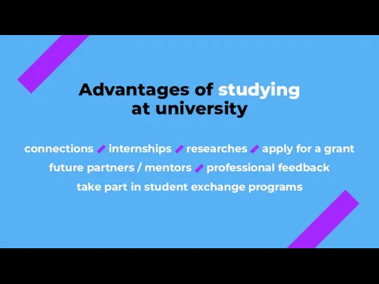 Advantages of studying at university connections internships researches apply for