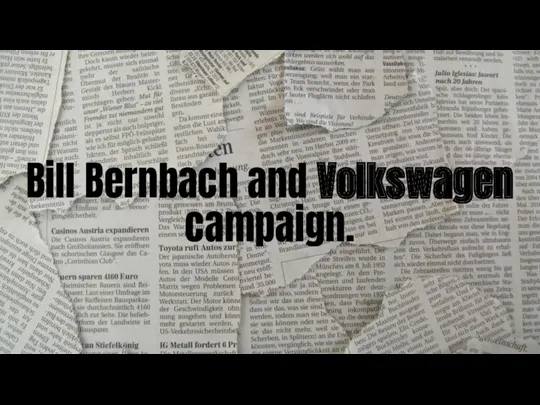 Bill Bernbach and Volkswagen campaign.