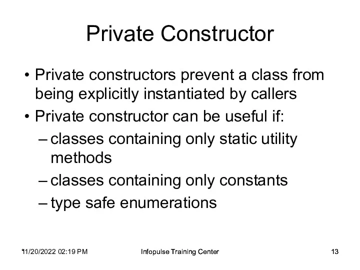 11/20/2022 02:19 PM Infopulse Training Center Private Constructor Private constructors