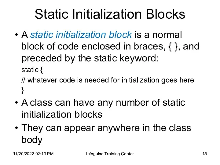 11/20/2022 02:19 PM Infopulse Training Center Static Initialization Blocks A