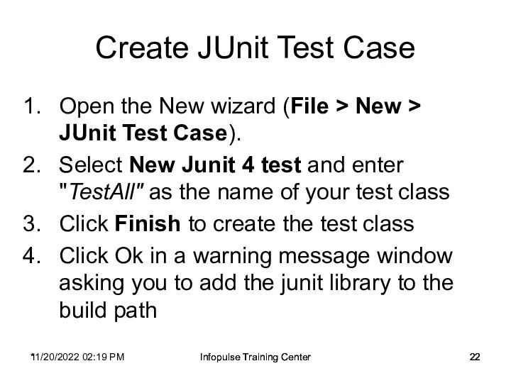 11/20/2022 02:19 PM Infopulse Training Center Create JUnit Test Case