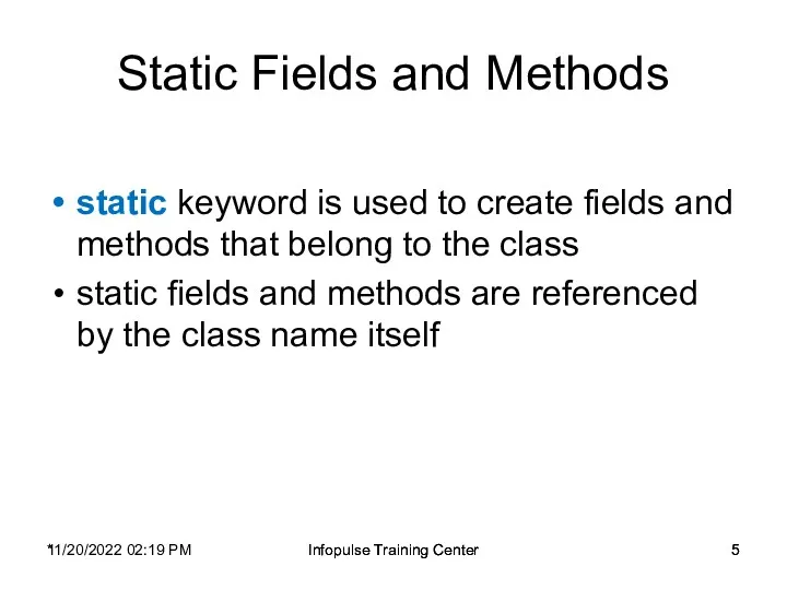 11/20/2022 02:19 PM Infopulse Training Center Static Fields and Methods