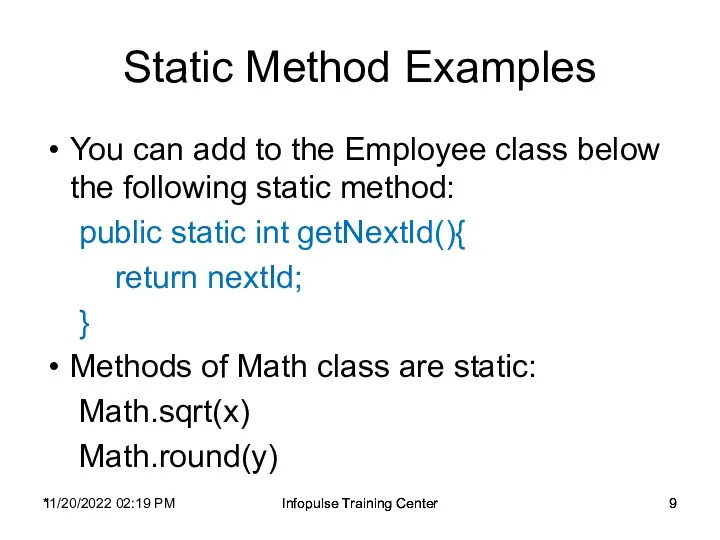 11/20/2022 02:19 PM Infopulse Training Center Static Method Examples You