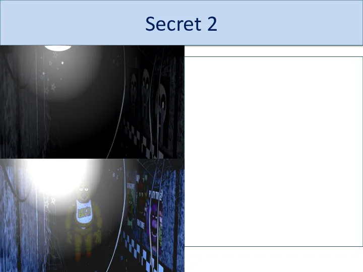 Secret 2 (EN) Posters with children. In FNAF were the usual posters, but