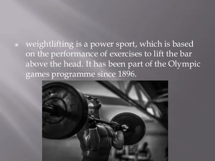 weightlifting is a power sport, which is based on the