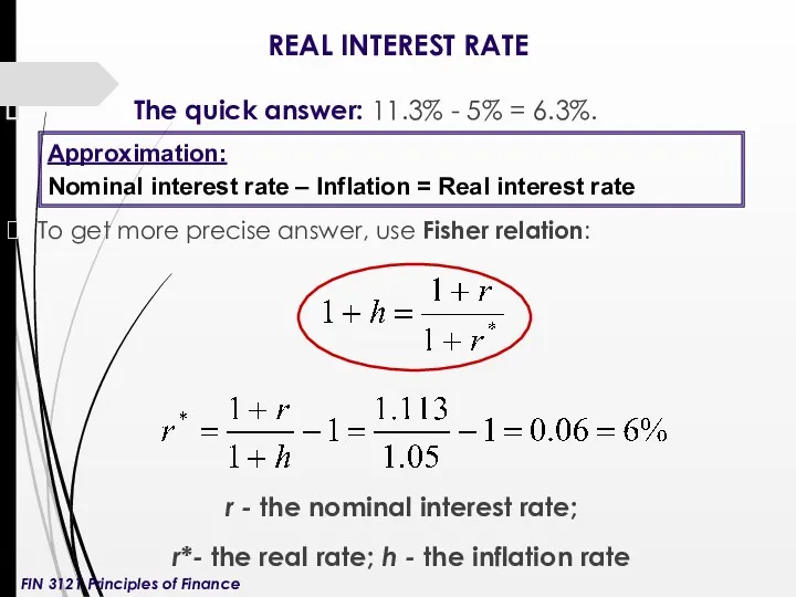 REAL INTEREST RATE The quick answer: 11.3% - 5% =