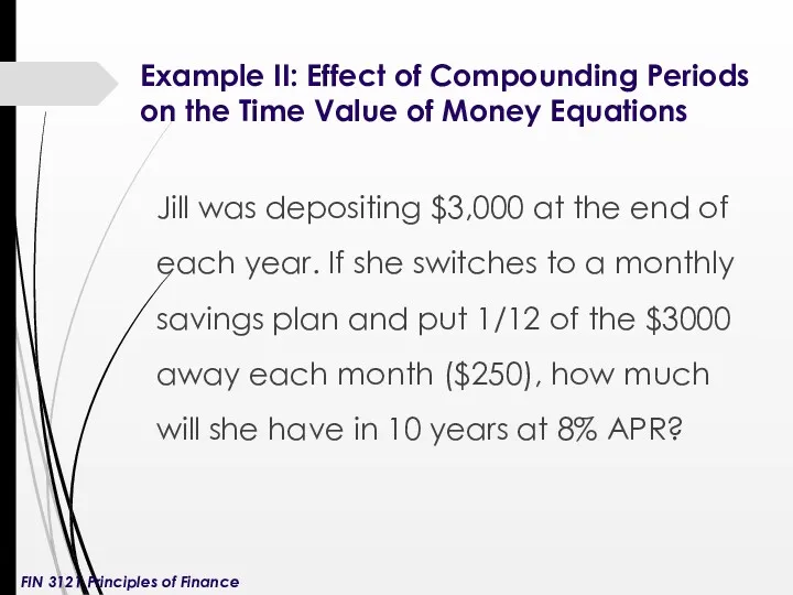 Example II: Effect of Compounding Periods on the Time Value