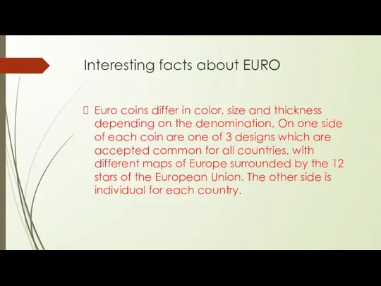 Interesting facts about EURO Euro coins differ in color, size