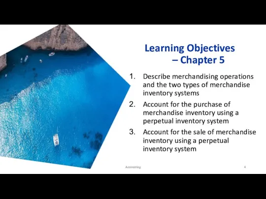 Learning Objectives – Chapter 5 Describe merchandising operations and the two types of