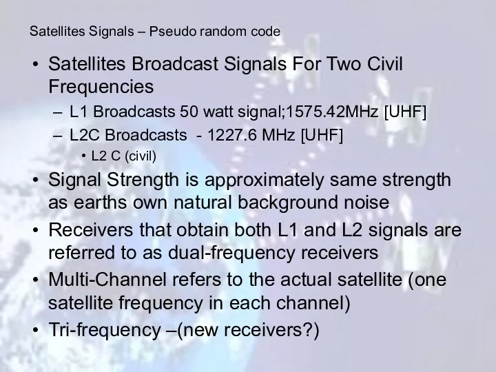 Satellites Broadcast Signals For Two Civil Frequencies L1 Broadcasts 50