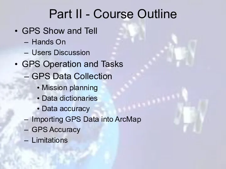 Part II - Course Outline GPS Show and Tell Hands