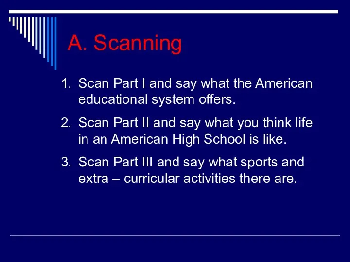 A. Scanning Scan Part I and say what the American