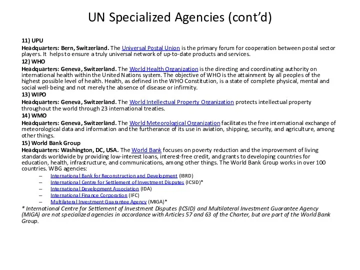 UN Specialized Agencies (cont’d) 11) UPU Headquarters: Bern, Switzerland. The