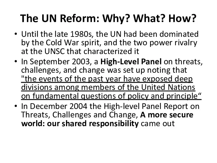 The UN Reform: Why? What? How? Until the late 1980s,