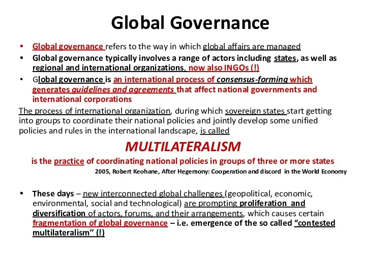 Global Governance Global governance refers to the way in which