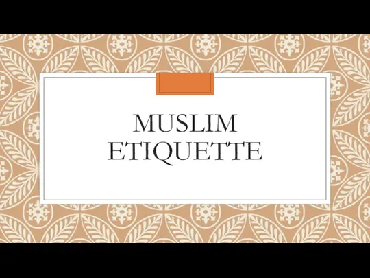MUSLIM ETIQUETTE