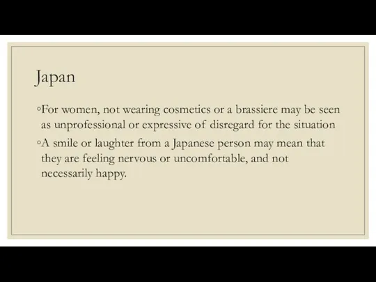 Japan For women, not wearing cosmetics or a brassiere may