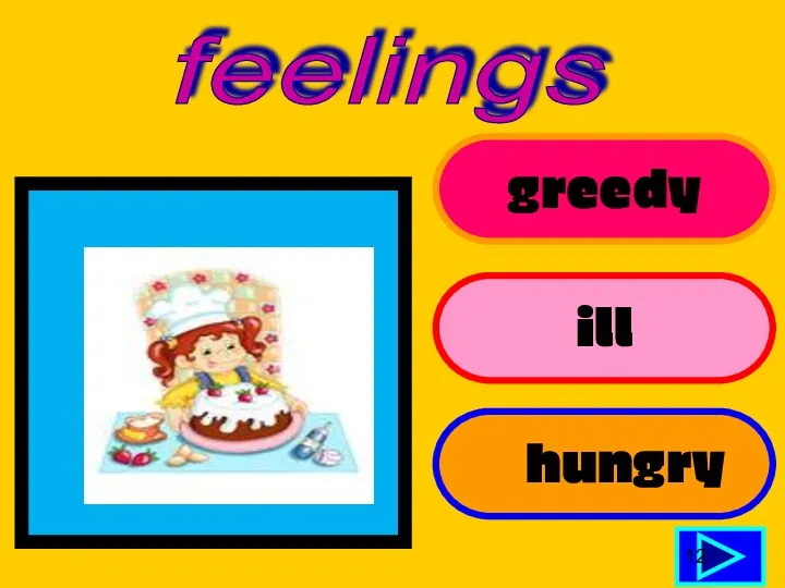 greedy ill hungry 12 feelings