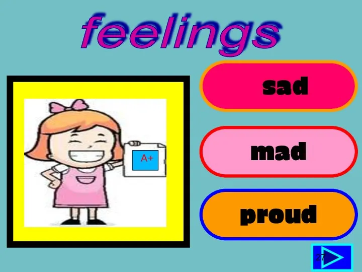 sad mad 27 proud feelings A+