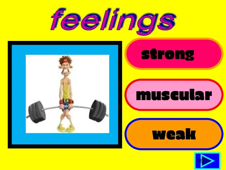 strong muscular weak 39 feelings