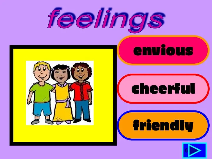 envious cheerful friendly 6 feelings