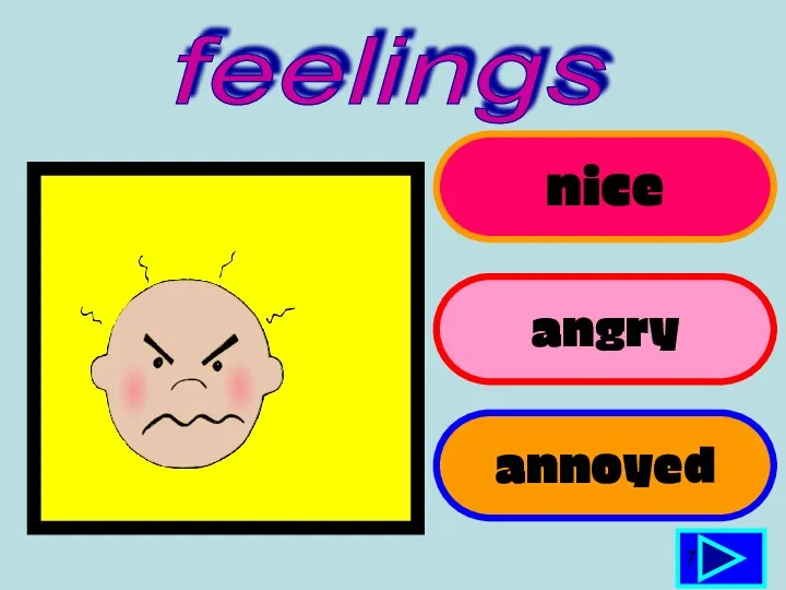 nice angry annoyed 7 feelings