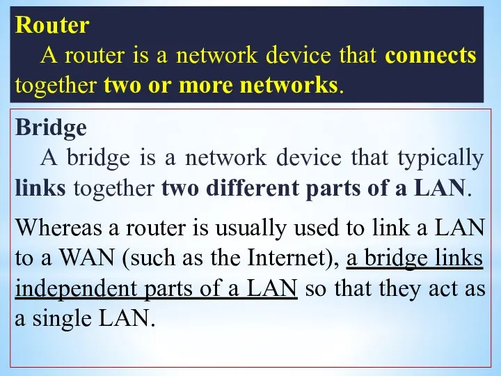 Router A router is a network device that connects together