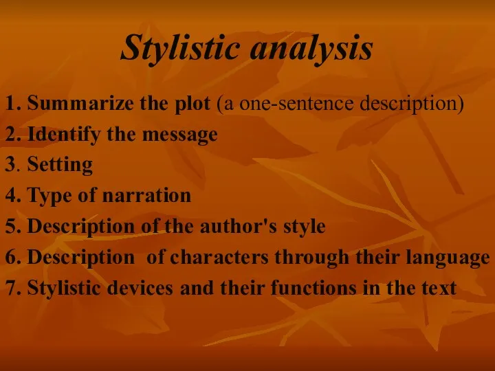 Stylistic analysis 1. Summarize the plot (a one-sentence description) 2.