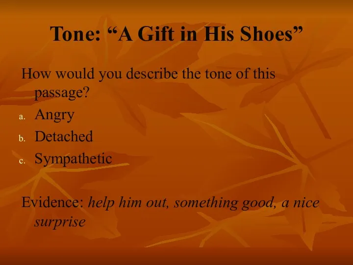 Tone: “A Gift in His Shoes” How would you describe