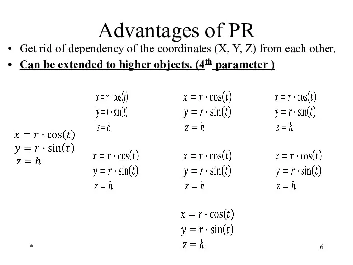 Advantages of PR Get rid of dependency of the coordinates