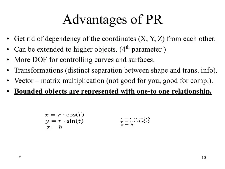 Advantages of PR Get rid of dependency of the coordinates