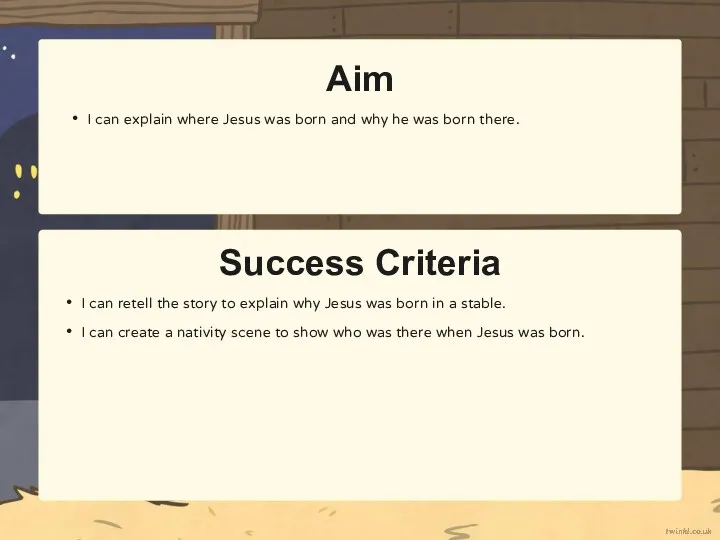 Success Criteria Aim I can explain where Jesus was born