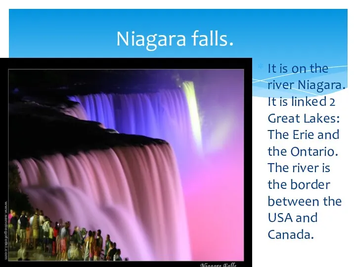 It is on the river Niagara. It is linked 2