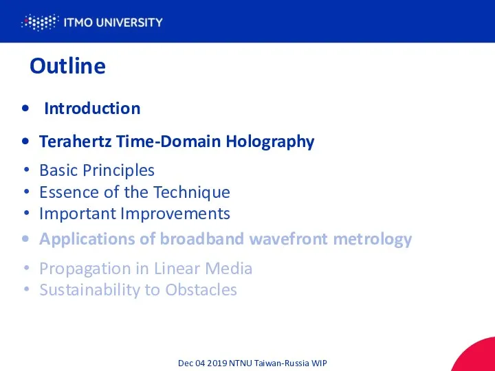 Outline Introduction Terahertz Time-Domain Holography Basic Principles Essence of the