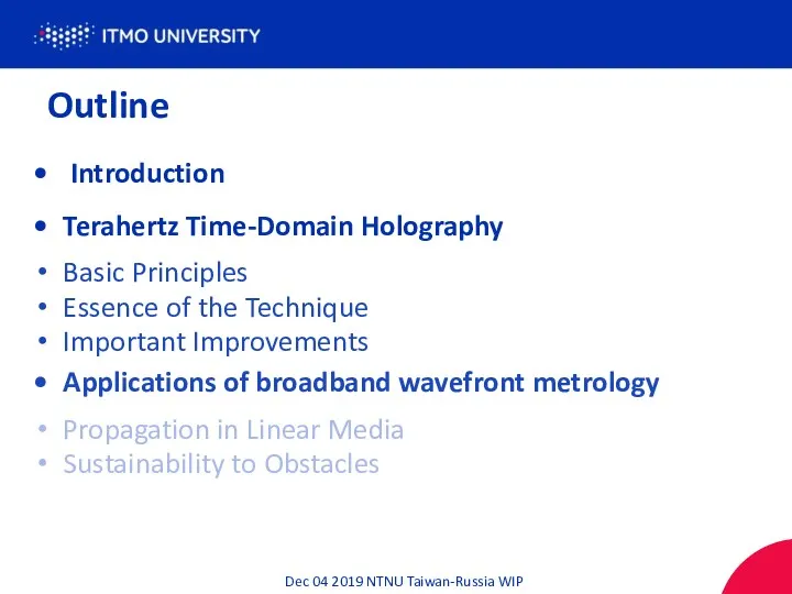 Outline Introduction Terahertz Time-Domain Holography Basic Principles Essence of the