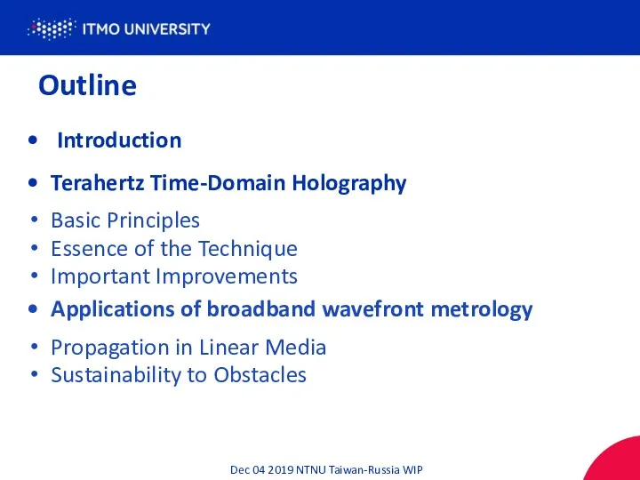 Outline Introduction Terahertz Time-Domain Holography Basic Principles Essence of the