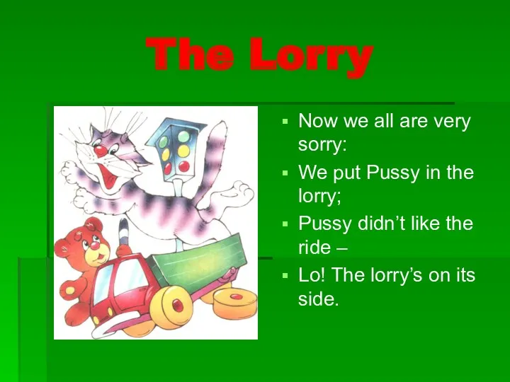 The Lorry Now we all are very sorry: We put Pussy in the