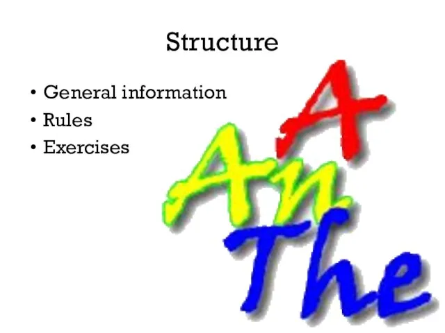 Structure General information Rules Exercises