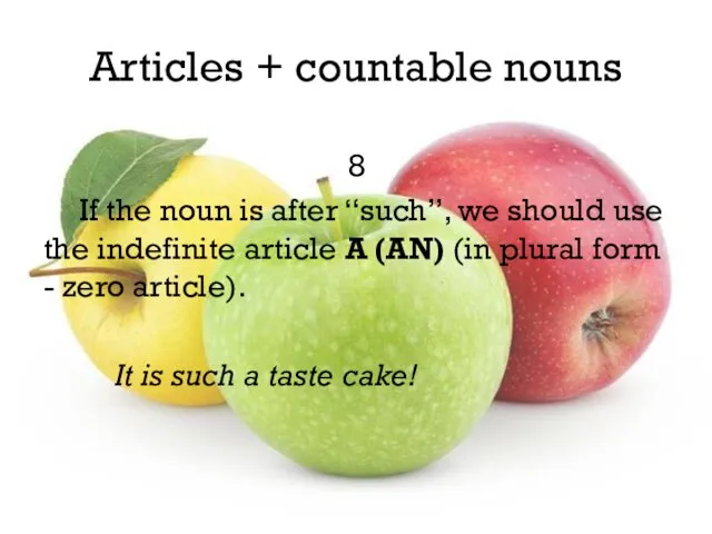 Articles + countable nouns 8 If the noun is after