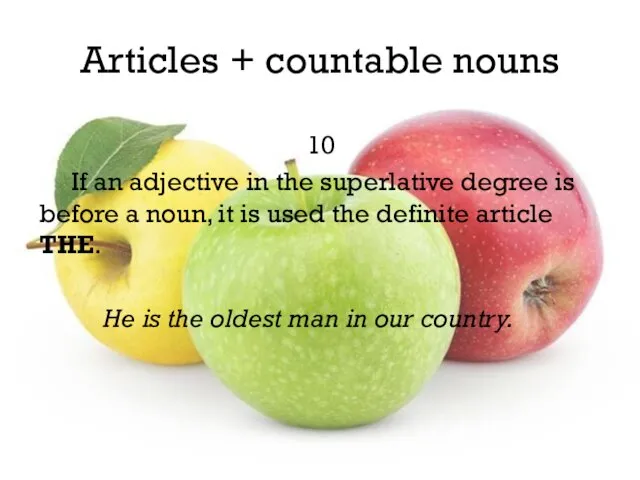 Articles + countable nouns 10 If an adjective in the