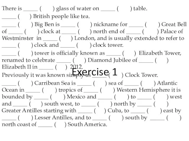 Exercise 1 There is _____ ( ) glass of water