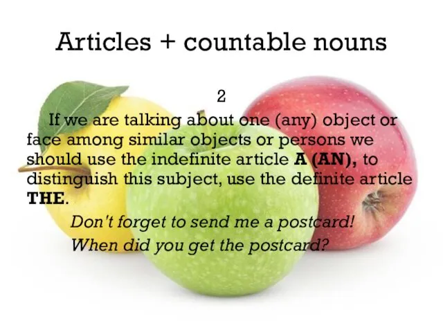 Articles + countable nouns 2 If we are talking about