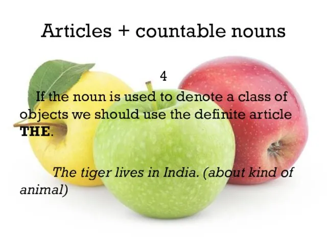 Articles + countable nouns 4 If the noun is used