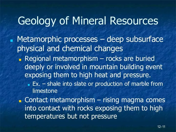 12- Geology of Mineral Resources Metamorphic processes – deep subsurface